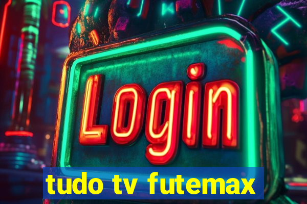 tudo tv futemax